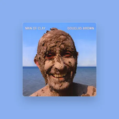 Listen to Douglas Brown, watch music videos, read bio, see tour dates & more!