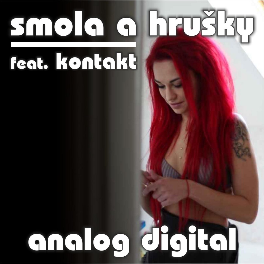 Обложка альбома «Analog Digital (feat. Kontakt) - Single» — Smola a Hrušky