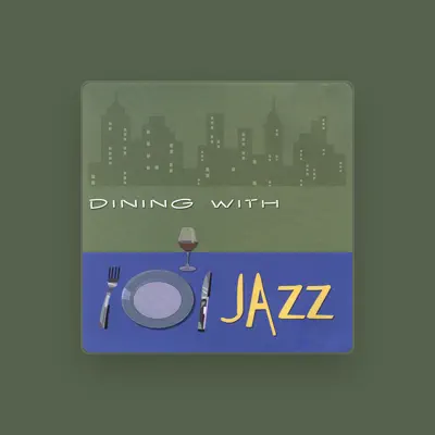 Listen to Dining With Jazz, watch music videos, read bio, see tour dates & more!