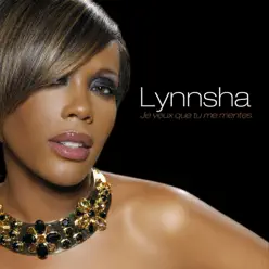 Je veux que tu me mentes - Single - Lynnsha