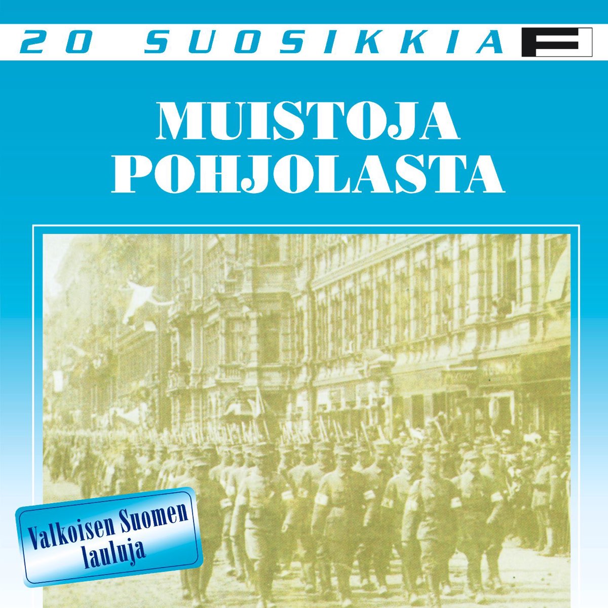 20-suosikkia-muistoja-pohjolasta-valkoisen-suomen-lauluja-album