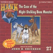 The Case of the Night Stalking Bone Monster: Hank the Cowdog (Unabridged) [Unabridged  Fiction] - John R. Erickson
