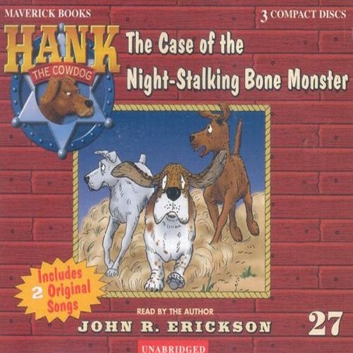 The Case of the Night Stalking Bone Monster: Hank the Cowdog (Unabridged) [Unabridged  Fiction] cover
