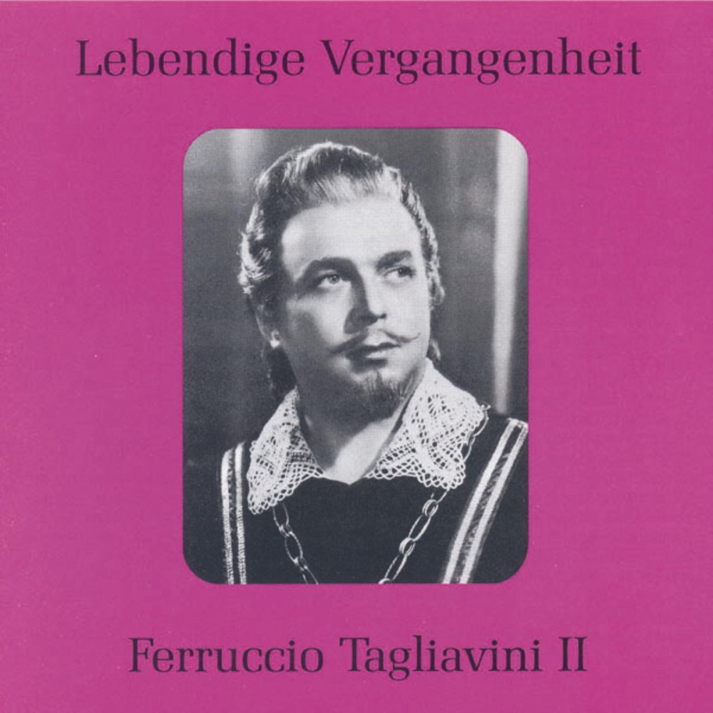 Обложка альбома «Lebendige Vergangenheit - Ferruccio Tagliavini (Vol.2)» — Ferruccio Tagliavini