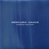 Mercuric Dance (躍動の踊り) - 細野晴臣