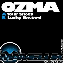 Your Shoes / Lucky Bastard - Single - Ozma Your Shoes / Lucky Bastard - Single - Ozma