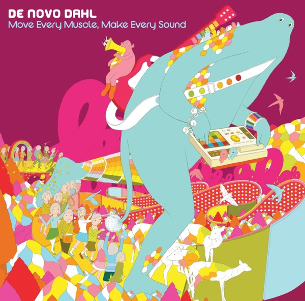 De Novo Dahl — Move Every Muscle, Make Every Sound