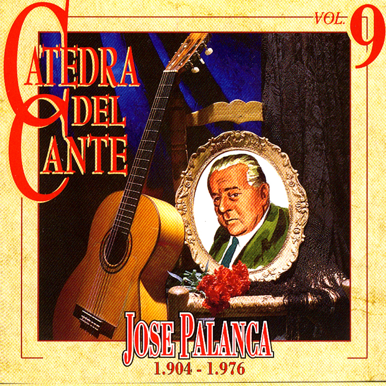 Catedra del Cante Vol. 9: Jose Palanca