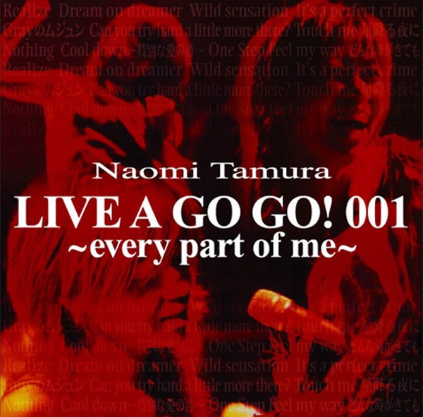 LIVE A GO GO! 001 ~every part of me~