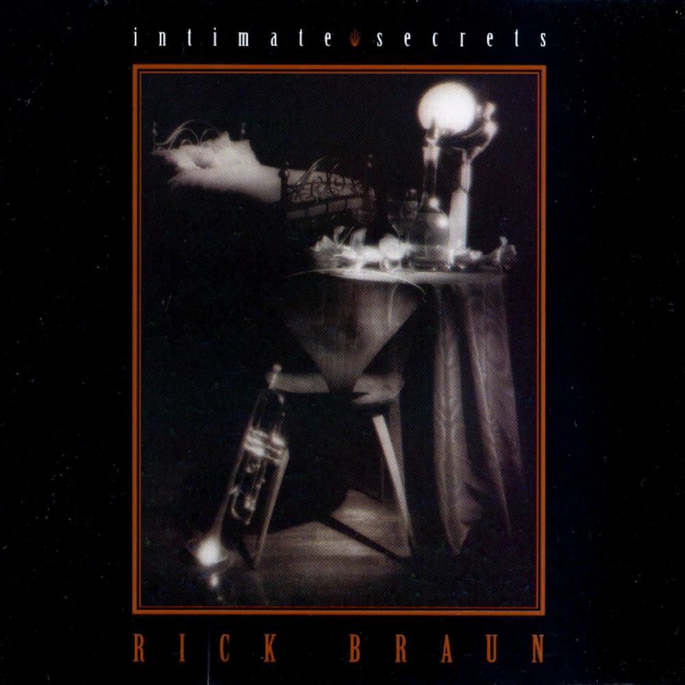 Обложка альбома «Intimate Secrets» — Rick Braun