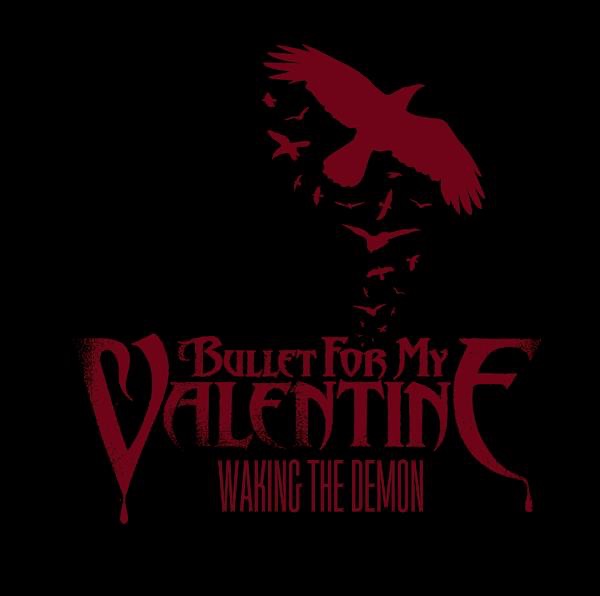 Bullet For My Valentine - Topic - Waking the Demon