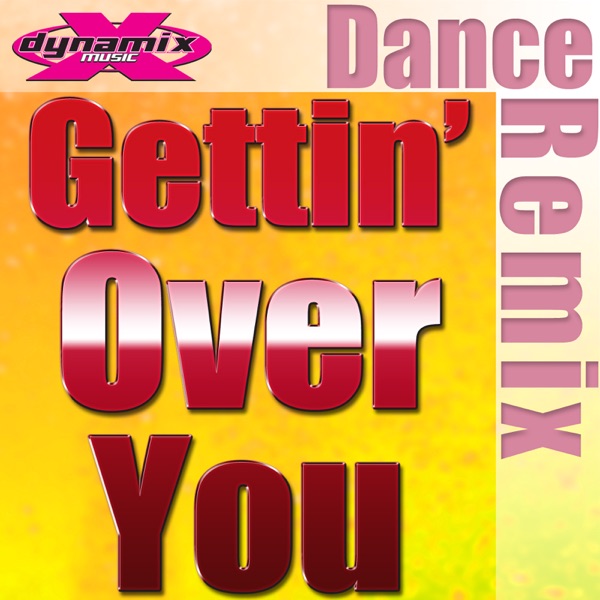 Gettin' Over You - Single