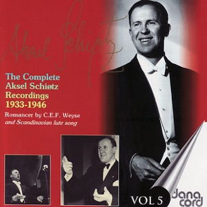The Complete Aksel Schiøtz Recordings 1933-1946, Vol. 5