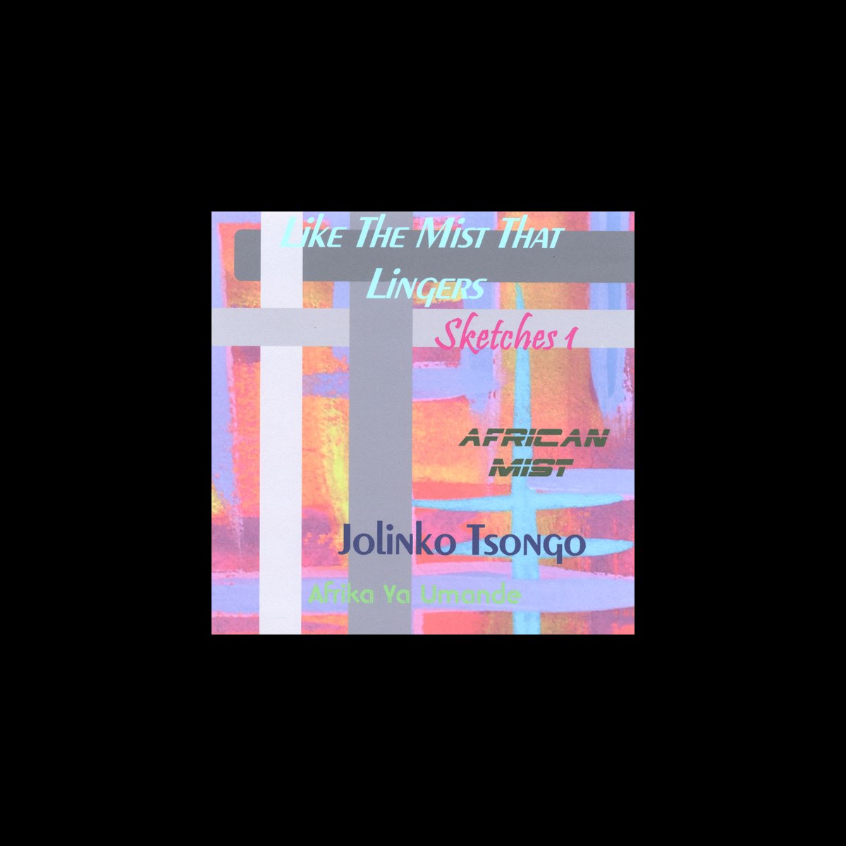 ‎Like the Mist That Lingers - Sketches 1 (African Mist) - Album by ...