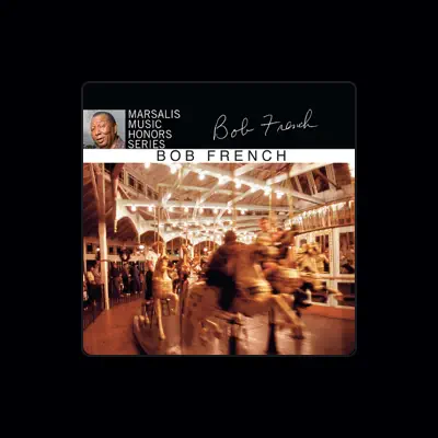 Listen to Bob French, watch music videos, read bio, see tour dates & more!