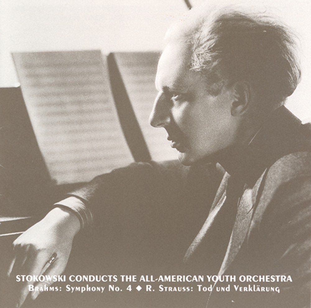 Обложка альбома «Brahms: Symphony No. 4 - Strauss, R.: Tod Und Verklarung (All-American Youth Orchestra - Stokowski) (1940, 1941)» — Leopold Stokowski & All-American Youth Orchestra