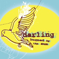 Burned By the Sun - Darling