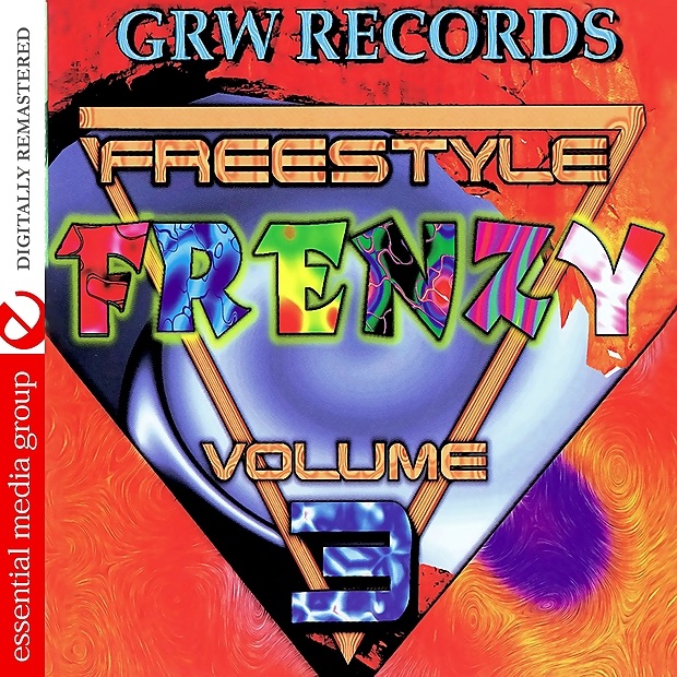 GRW Recordings Presents Freestyle Frenzy Vol. 3 (Digitally Remastered)
