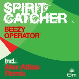 Beezy Operator (Dub Mix) Spirit Catcher