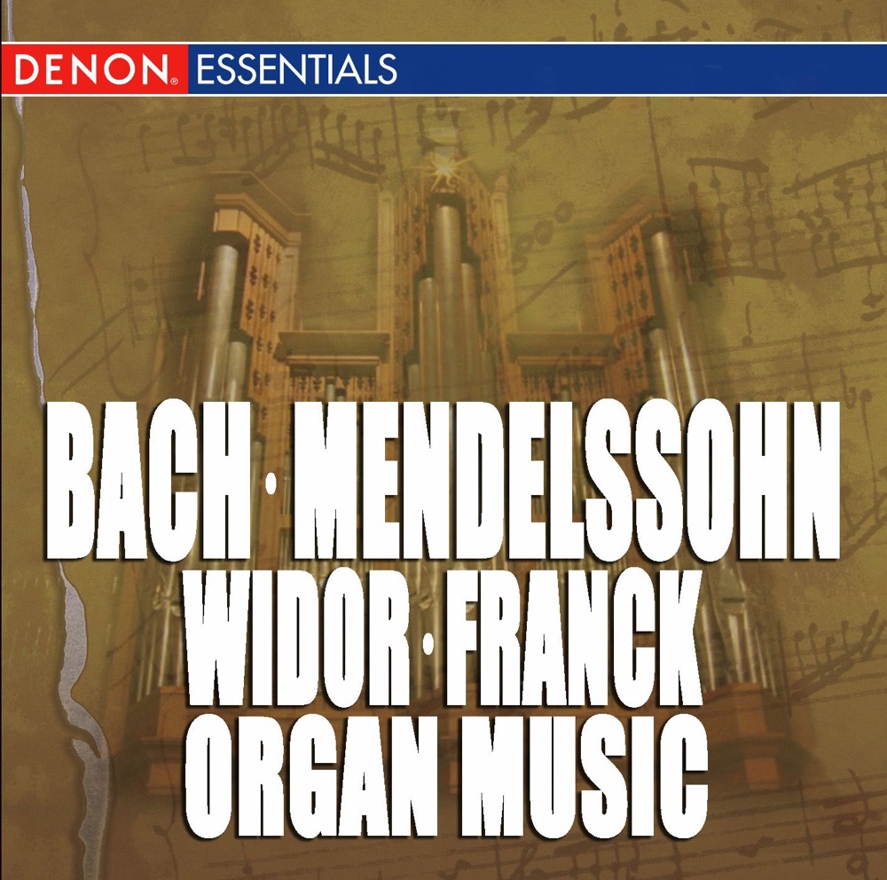 Обложка альбома «Bach, Mendelssohn, Widor & Franck: Great Organ Works» — Armand Belien