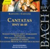 Bach, J.S.: Cantatas, Bwv 46-48