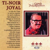 Les grands folkloristes québécois : Ti-Noir Joyal