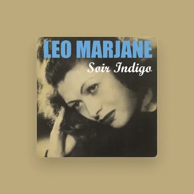 Listen to Léo Marjane, watch music videos, read bio, see tour dates & more!