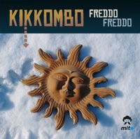 Freddo Freddo - EP - Kikkombo