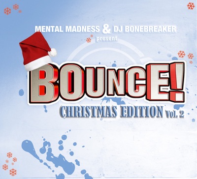 Bounce! Christmas Edition, Vol. 2 (The Finest In Dance, Trance, Jump & Hardstyle)