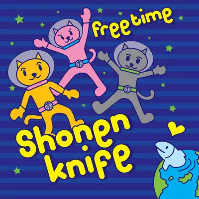 Free Time (English Version) - Shonen Knife Free Time (English Version) - Shonen Knife