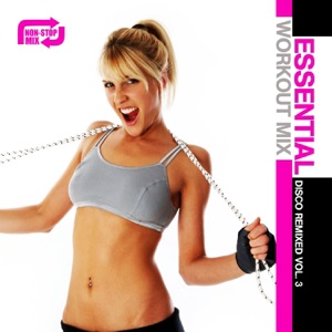 Essential Workout Mix: Disco Remixed, Vol. 3