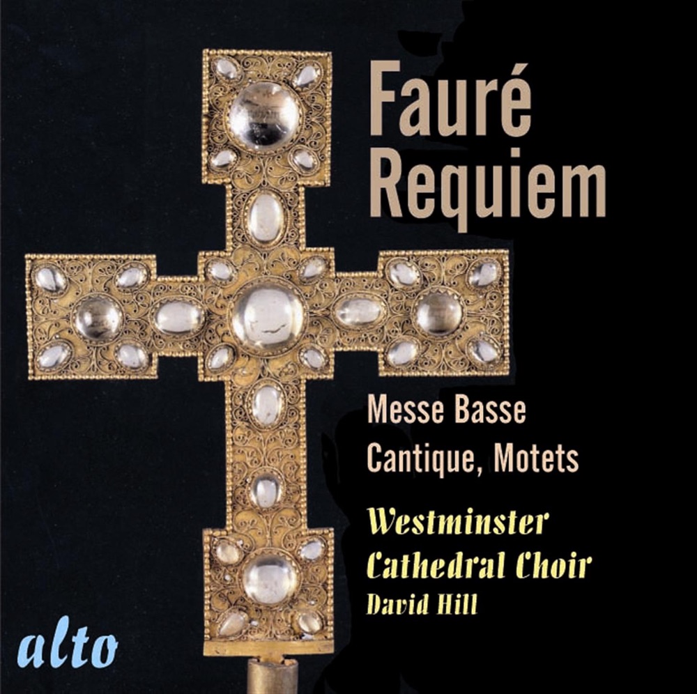Обложка альбома «Fauré: Requiem Op. 48; Messe Basse; Motets; Cantique de Jean Racine» — Westminster Cathedral Choir & David Hill