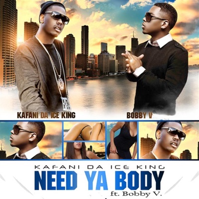 Need Ya Body (feat. Bobby V.) - EP