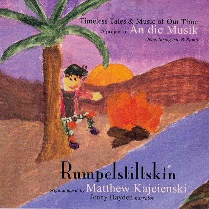 Обложка альбома «Rumpelstiltskin - Timeless Tales and Music of Our Time (A Project of an Die Musik Oboe, String Trio & Piano)» — An die Musik, Jenny Hayden, Robert Ingliss, Frank Almond, Nicholas Corda, Daniel Rothmuller & Brian Zeger