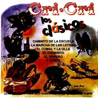 Listen to Cri Cri los Classicos Vol. 2 by Francisco Gabilondo Soler Y Flavio