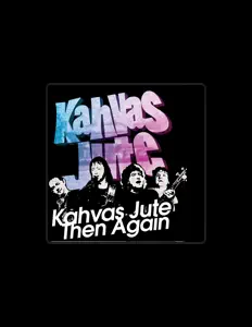 Listen to Kahvas Jute, watch music videos, read bio, see tour dates & more!