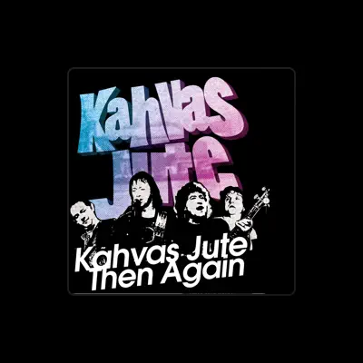 Listen to Kahvas Jute, watch music videos, read bio, see tour dates & more!