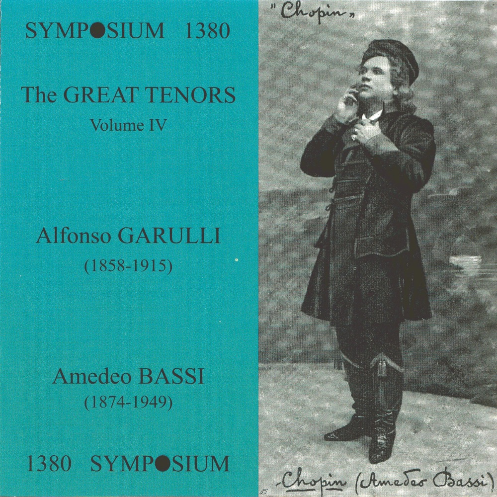 Обложка альбома «The Great Tenors Vol. 4 (1903-1911)» — Alfonso Garulli, Studio Orchestra, Studio Conductor, Ernestine Bendazzi-Garulli, Studio Pianist & Amedeo Bassi