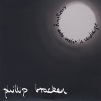 Everything Looks Better In Candlelight - Phillip Bracken