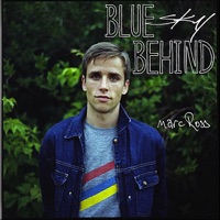 Blue Sky Behind - EP - Marc Ross
