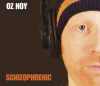 Schizophrenic — Oz Noy