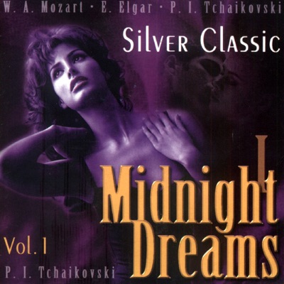 Midnight Dreams Vol. 1 (W. A. Mozart, E. Elgar, P. Tchaikovsky)