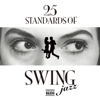 25のスタンダードなスウィング・ジャズ 25 STANDARDS of SWING JAZZ - Various Artists