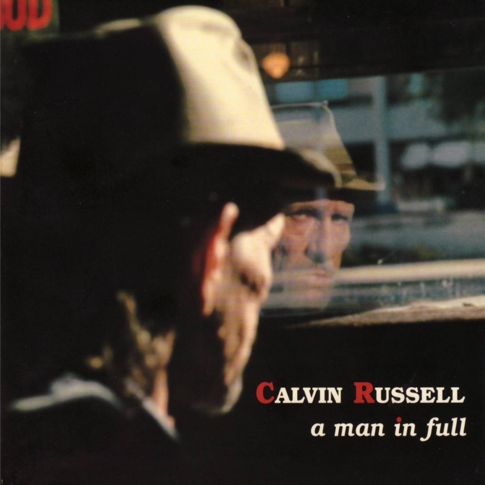 Обложка альбома «A Man In Full (The Best of Calvin Russell)» — Calvin Russell