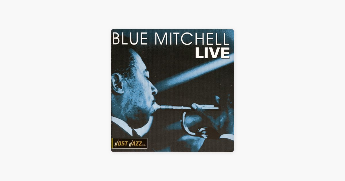 Blue Mitchell Live - ブルー・ミッチェルのアルバム - Apple Music