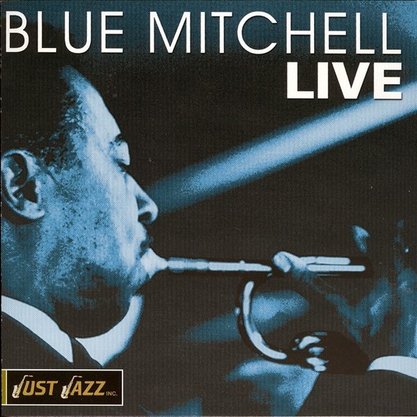 Blue Mitchell Live - ブルー・ミッチェルのアルバム - Apple Music
