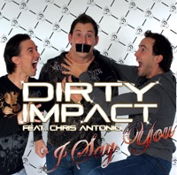 I Say You - Dirty Impact