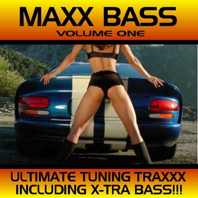Maxx Bass, Vol. 1 - Ultimate Tuning Traxx