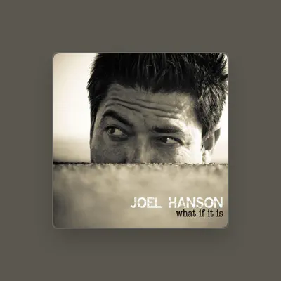 Listen to Joel Hanson, watch music videos, read bio, see tour dates & more!