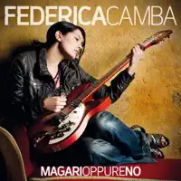 Magari oppure no — Federica Camba
